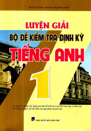 tiếng anh 1-luyện giải bộ đề kiểm tra định kỳ