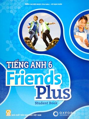 tiếng anh 6 - friends plus - student book (2023)