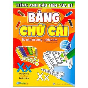 tiếng anh đầu tiên của bé - bảng chữ cái (song ngữ anh việt)