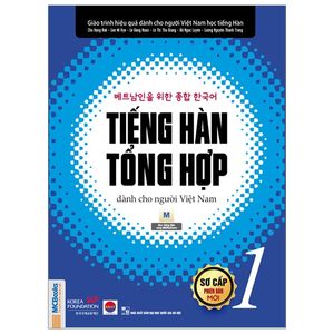 tiếng hàn tổng hợp dành cho người việt nam - sơ cấp 1 (tái bản 2023)