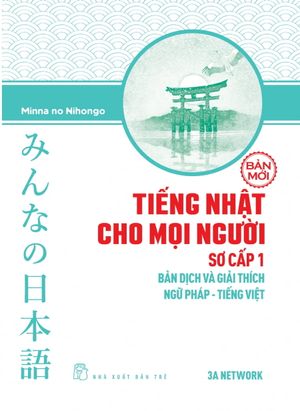 tiếng nhật cho mọi người - sơ cấp 1 - bản dịch và giải thích ngữ pháp - tiếng việt (bản mới)