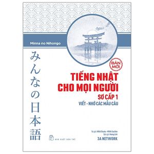 tiếng nhật cho mọi người sơ cấp 1 - viết - nhớ các mẫu câu (bản mới)