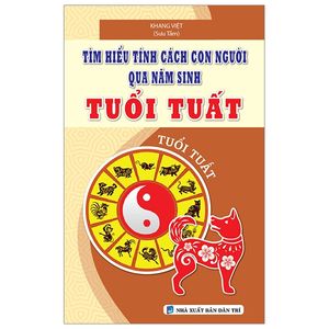 tìm hiểu tính cách con người qua năm sinh - tuổi tuất