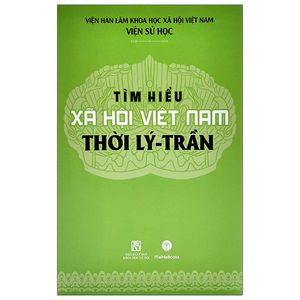 tìm hiểu xã hội việt nam thời lý - trần