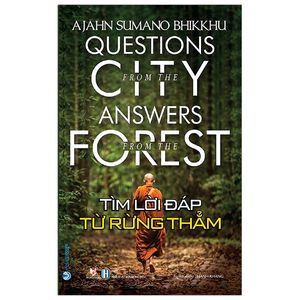 tìm lời đáp từ rừng thẳm - questions from the city, answers from the forest