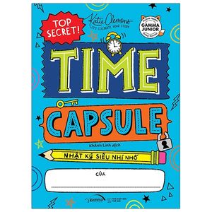 time capsule - nhật ký siêu nhí nhố