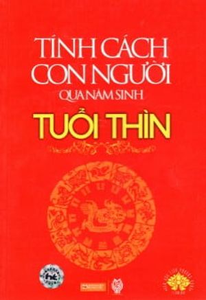 tính cách con người qua năm sinh - tuổi thìn