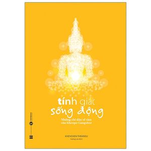 tính giác sống động - những chỉ dẫn về tâm của khenpo gangshar