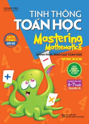 tinh thông toán học - mastering mathematics - dành cho trẻ 6-7 tuổi - quyển a