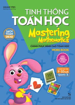 tinh thông toán học - mastering mathematics - dành cho trẻ 9 -10 tuổi - quyển b