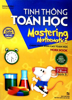 tinh thông toán học mastering mathematics - quyển b - dành cho trẻ 7 - 8 tuổi