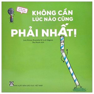 tớ đặc biệt, bạn cũng thế - không cần lúc nào cũng phải nhất