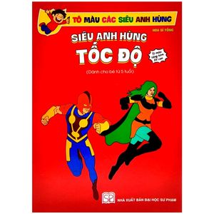 tô màu các siêu anh hùng - siêu anh hùng tốc độ (dành cho bé 5 tuổi)