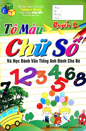 tô màu chữ số và học đánh vần tiếng anh dành cho bé (quyển 3)