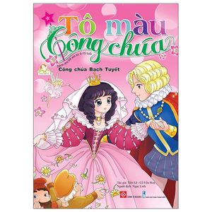 tô màu công chúa - công chúa bạch tuyết (tái bản)