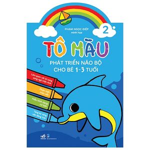 tô màu phát triển trí não bộ cho bé 1-3 tuổi - tập 2