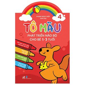 tô màu phát triển trí não bộ cho bé 1-3 tuổi - tập 4