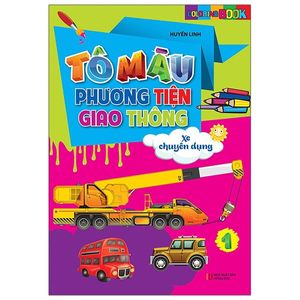 tô màu phương tiện giao thông 1: xe chuyên dụng (tái bản 2021)