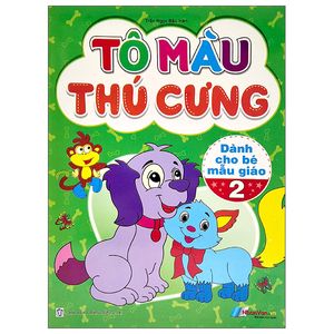 tô màu thú cưng - tập 2 (dành cho bé mẫu giáo)