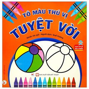 tô màu thú vị - tuyệt vời (dành cho trẻ từ 3 tuổi)