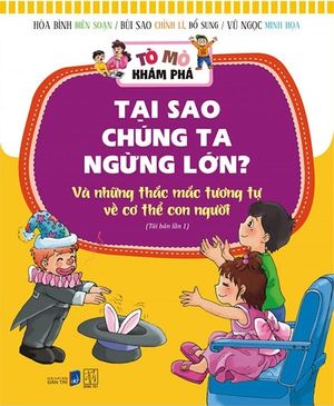 tò mò khám phá - tại sao chúng ta ngừng lớn (tranh màu) (tái bản 2018)