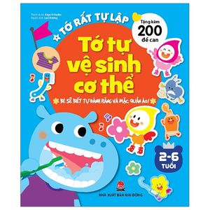 tớ rất tự lập: tớ tự vệ sinh cơ thể - bé sẽ biết tự đánh răng và mặc quần áo! (tái bản 2019)