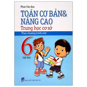 toán cơ bản và nâng cao thcs 6 - tập 2 (chương trình mới)