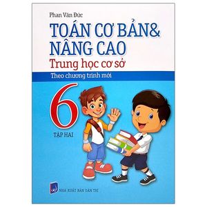 toán cơ bản và nâng cao thcs lớp 6 - tập 2 (theo chương trình mới)