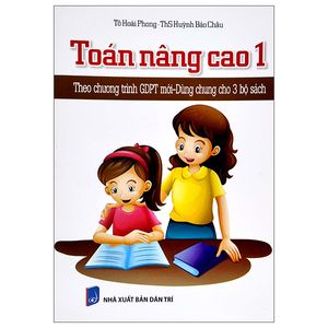 toán nâng cao 1 (theo chương trình gdpt mới - dùng chung cho 3 bộ sách)