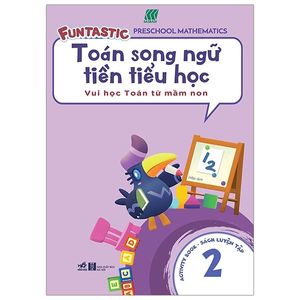 toán song ngữ tiền tiểu học 2 - activity book