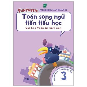 toán song ngữ tiền tiểu học 3 - activity book