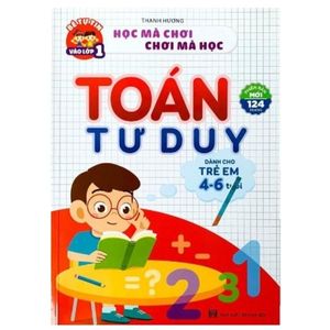 toán tư duy (dành cho trẻ em 4-6 tuổi) (tái bản 2023)