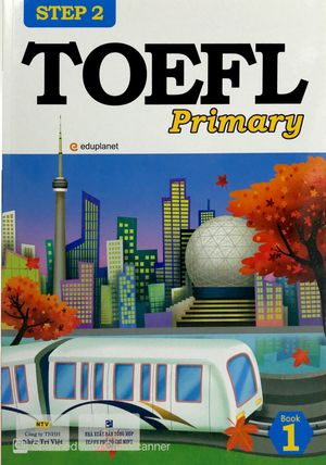 toefl primary book 1 step 2 (kèm cd) - tái bản 2018