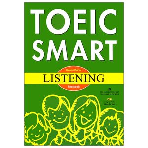 toeic smart: green book - listening (tái bản 2018)