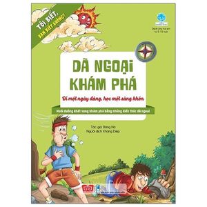 tôi biết bạn biết không - dã ngoại khám phá - đi một ngày đàng học một sàng khôn