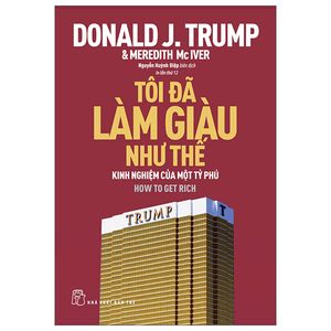 tôi đã làm giàu như thế (tái bản 2022)