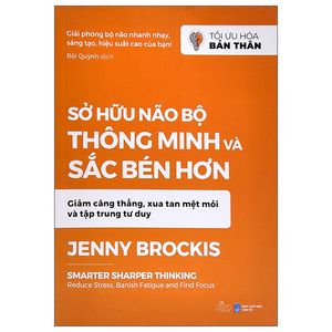 tối ưu hóa bản thân - sở hữu não bộ thông minh và sắc bén hơn