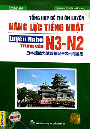 tổng hợp đề thi năng lực tiếng nhật n3 - n2: luyện nghe trung cấp (kèm cd)