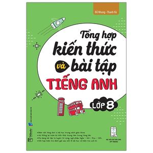 tổng hợp kiến thức và bài tập tiếng anh lớp 8