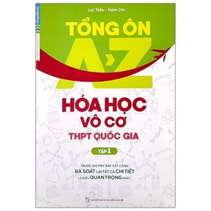 tổng ôn a-z hóa học vô cơ thpt quốc gia - tập 1