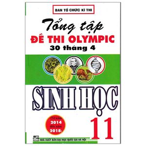 tổng tập đề thi olympic 30 tháng 4 môn sinh học - lớp 11