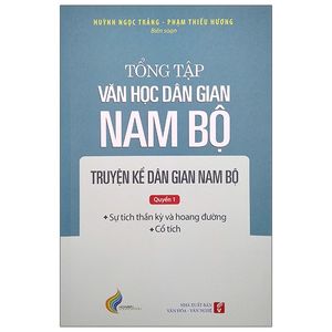 tổng tập văn học dân gian nam bộ - tập 1