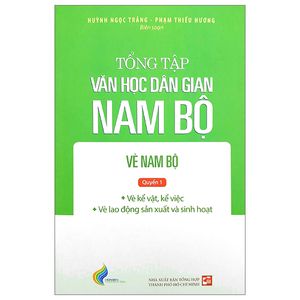 tổng tập văn học dân gian nam bộ - vè nam bộ - tập 3 - quyển 1