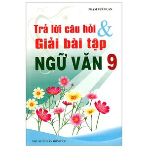 trả lời câu hỏi và giải bài tập ngữ văn lớp 9