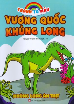 tranh tô màu vương quốc khủng long - khủng long ăn thịt (tái bản 2018)