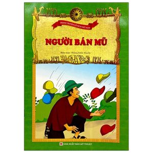 tranh truyện cổ tích việt nam - người bán mũ (tái bản)