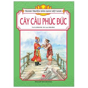 tranh truyện dân gian việt nam: cây cầu phúc đức