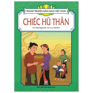 tranh truyện dân gian việt nam: chiếc hũ thần (tái bản 2019)