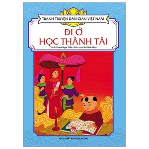 tranh truyện dân gian việt nam: đi ở học thành tài (tái bản 2019)