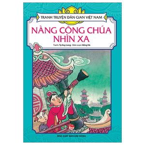 tranh truyện dân gian việt nam: nàng công chúa nhìn xa (tái bản 2023)